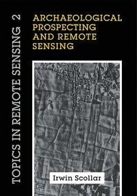 bokomslag Archaeological Prospecting and Remote Sensing