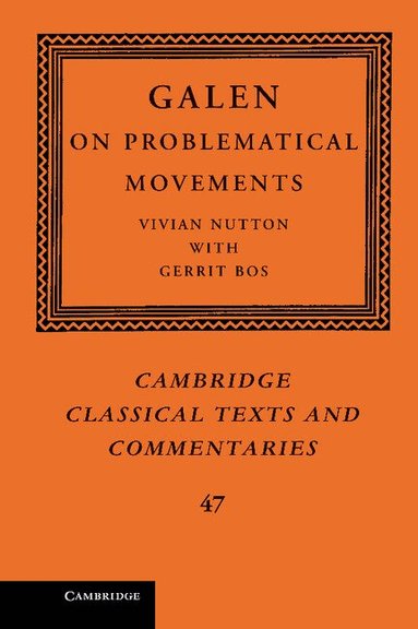 Galen, Vivian Nutton - Galen: On Problematical Movements, Inbunden
