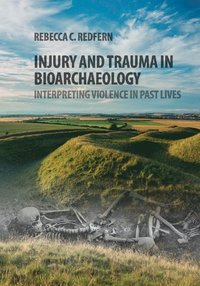 bokomslag Injury and Trauma in Bioarchaeology