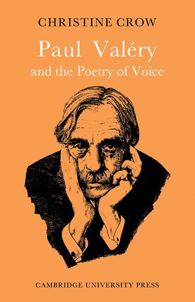 Christine M. Crow - Paul Valéry and Poetry of Voice, Häftad