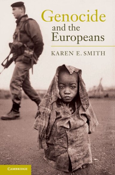 Karen E. Smith - Genocide and the Europeans, Inbunden