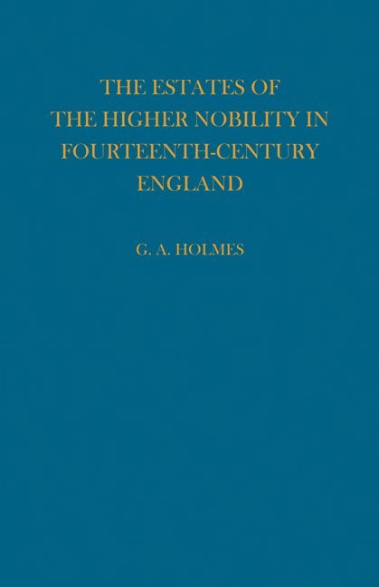 Estates of the Higher Nobility in Fourteenth Century England 1