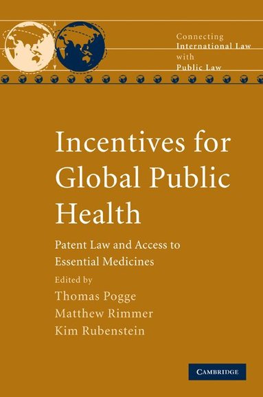 Thomas Pogge, Matthew Rimmer, Kim Rubenstein - Incentives for Global Public Health, Inbunden
