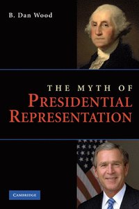 bokomslag The Myth of Presidential Representation