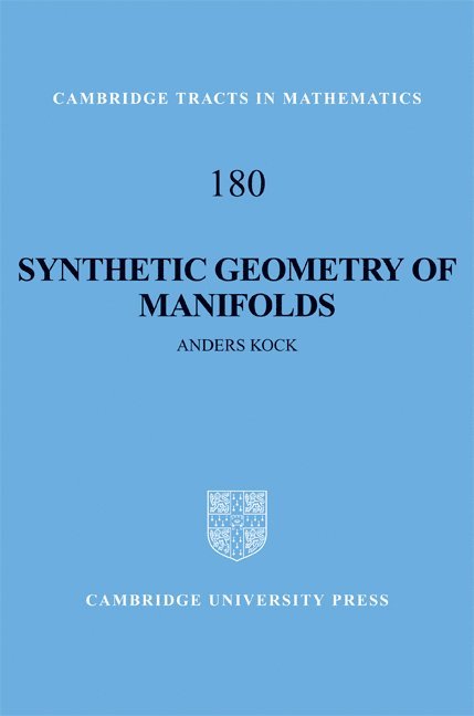 Anders Kock, Denmark) Kock, Anders (Aarhus Universitet - Synthetic Geometry of Manifolds, Inbunden