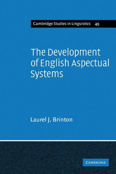 Laurel J. Brinton - The Development of English Aspectual Systems, Häftad