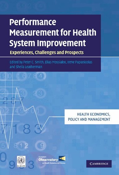 Sheila Leatherman, Peter C. Smith, Elias Mossialos, Irene Papanicolas, Sheila Leatherman - Performance Measurement for Health System Improvement, Inbunden