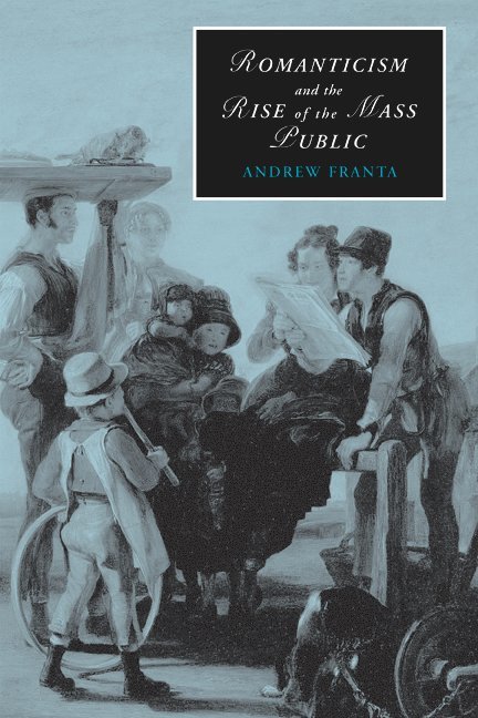 Romanticism and the Rise of the Mass Public 1