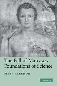 bokomslag The Fall of Man and the Foundations of Science