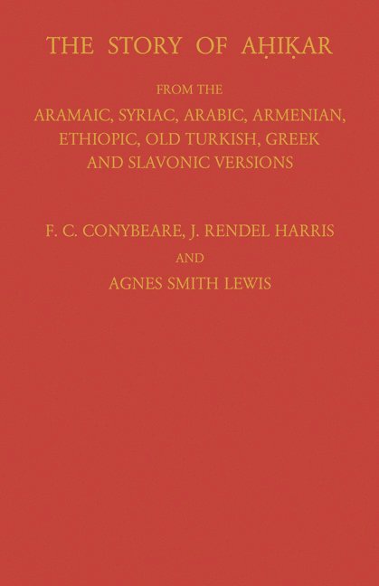 F. C. Conybeare, J. Rendel Harris, Agens Smith Lewis - Story of Ahikar, Häftad