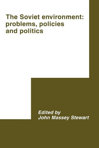 John Massey Stewart - The Soviet Environment, Häftad