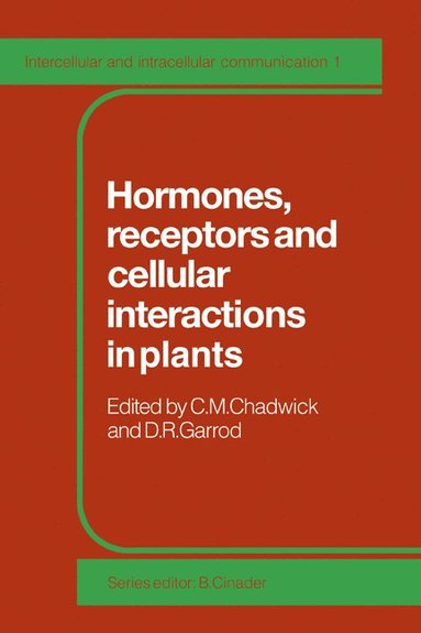 bokomslag Hormones, Receptors and Cellular Interactions in Plants