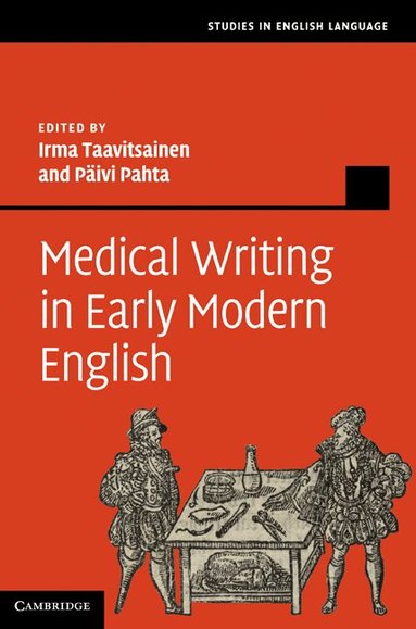 Irma Taavitsainen, Päivi Pahta - Medical Writing in Early Modern English, Inbunden