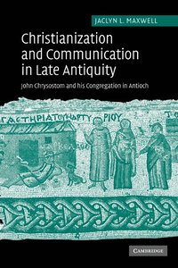 bokomslag Christianization and Communication in Late Antiquity