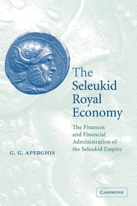bokomslag The Seleukid Royal Economy