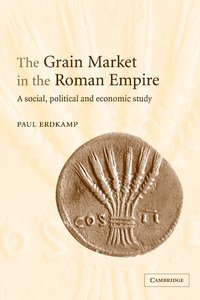 bokomslag The Grain Market in the Roman Empire