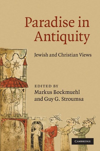 Markus Bockmuehl, Guy G. Stroumsa - Paradise in Antiquity, Inbunden