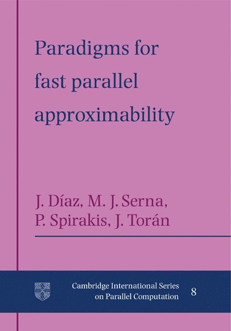 Paradigms for Fast Parallel Approximability 1