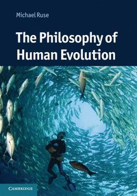 bokomslag The Philosophy of Human Evolution