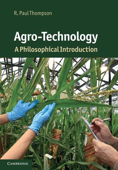 R. Paul Thompson - Agro-Technology, Inbunden