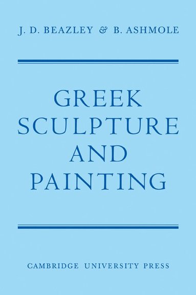 bokomslag Greek Sculpture and Painting