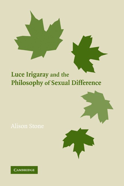 Luce Irigaray and the Philosophy of Sexual Difference 1