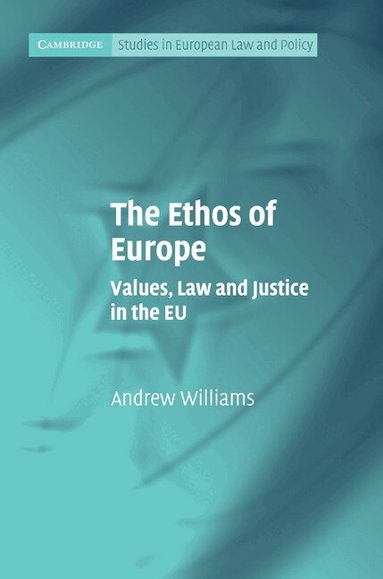 Andrew Williams - The Ethos of Europe, Inbunden