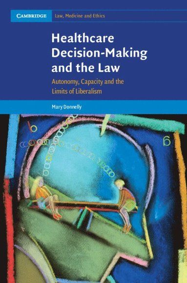 bokomslag Healthcare Decision-Making and the Law