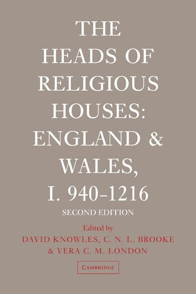 David Knowles, C. N. L. Brooke, Vera C. M. London - The Heads of Religious Houses, Häftad