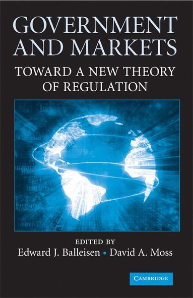 Edward J. Balleisen, David a. Moss, Edward J. Balleisen, David A. Moss - Government and Markets, Inbunden