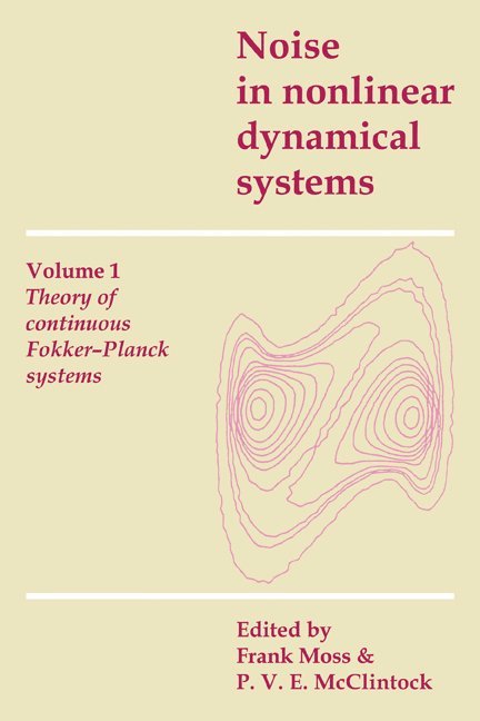 Noise in Nonlinear Dynamical Systems 1