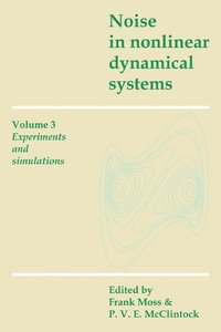 bokomslag Noise in Nonlinear Dynamical Systems: Volume 3, Experiments and Simulations