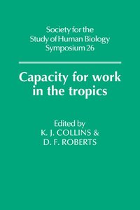 bokomslag Capacity for Work in the Tropics