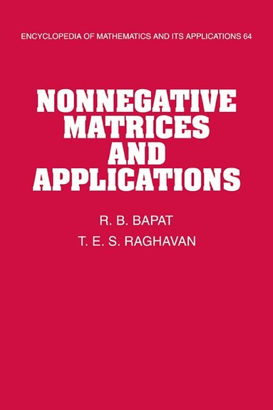 R. B. Bapat, T. E. S. Raghavan - Nonnegative Matrices and Applications, Häftad