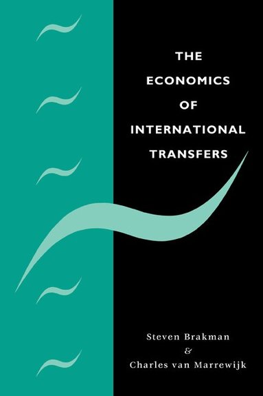Steven Brakman, Charles van Marrewijk - The Economics of International Transfers, Häftad
