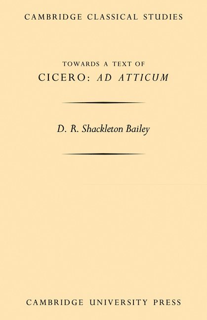 D. R. Shackleton Bailey, D. R. Shackleton Bailey - Towards a Text of Cicero 'Ad Atticum', Häftad