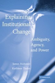 Explaining Institutional Change 1