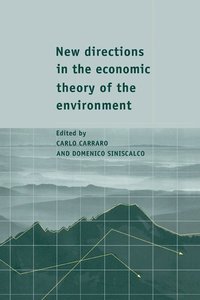 bokomslag New Directions in the Economic Theory of the Environment