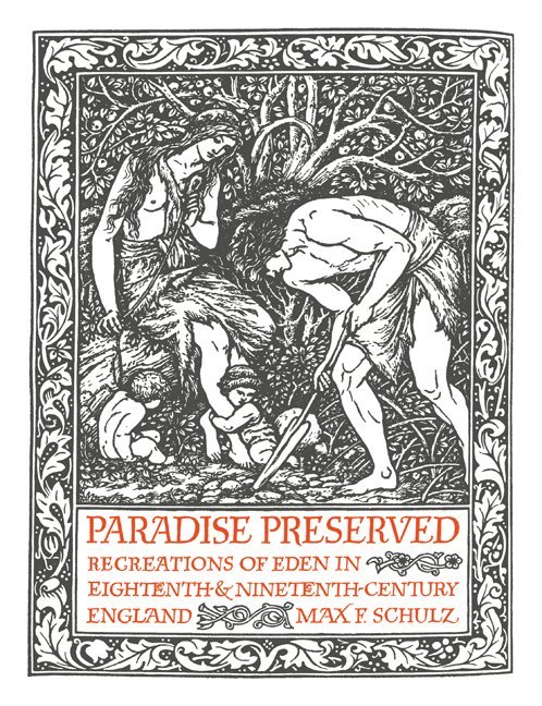 Max F. Schulz - Paradise Preserved, Häftad