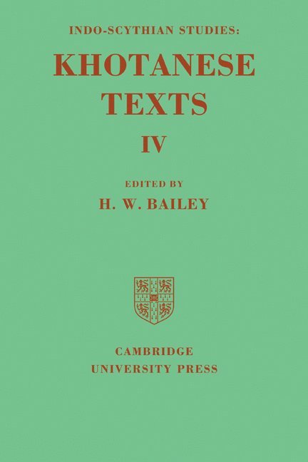 H. W. Bailey, Harold Walter Bailey - Indo-Scythian Studies: Being Khotanese Texts Volume IV: Volume 4, Häftad