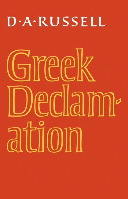 D. A. Russell, D. a. Russell - Greek Declamation, Häftad