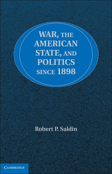 bokomslag War, the American State, and Politics since 1898