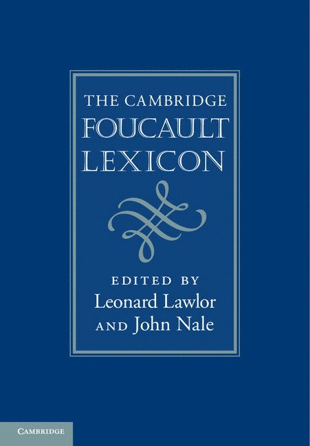 The Cambridge Foucault Lexicon 1