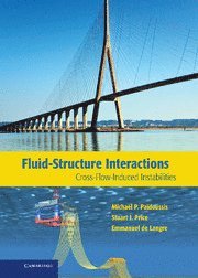 Michael P. Pa&#239;doussis, Stuart J. Price, Emmanuel de Langre, Michael P. Païdoussis, Michael P. Paidoussis, Emmanuel De Langre - Fluid-Structure Interactions, Inbunden