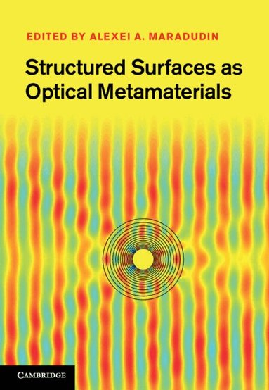 Alexei A. Maradudin - Structured Surfaces as Optical Metamaterials, Inbunden