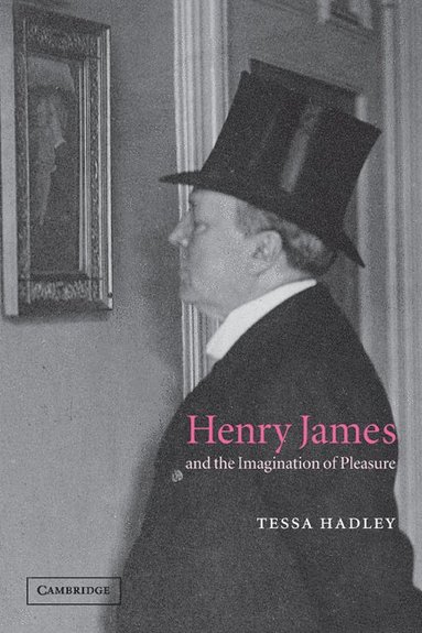 bokomslag Henry James and the Imagination of Pleasure