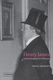 Henry James and the Imagination of Pleasure 1