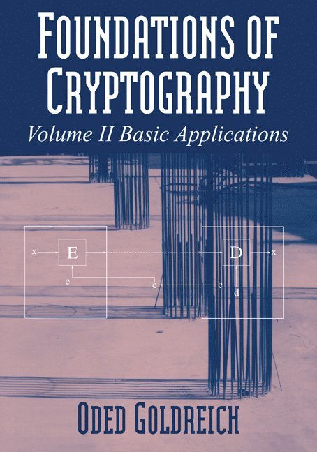 Foundations of Cryptography: Volume 2, Basic Applications 1