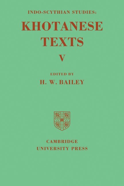 H. W. Bailey, Harold Walter Bailey - Indo-Scythian Studies: Being Khotanese Texts Volume V: Volume 5, Häftad