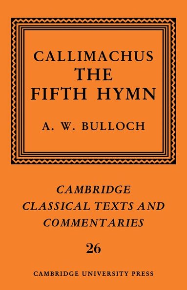 Callimachus, A. W. Bulloch - Callimachus: The Fifth Hymn, Häftad